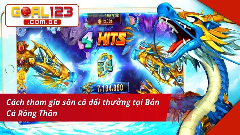 Hướng dẫn cách tham gia vào game Bắn Cá Rồng Thần