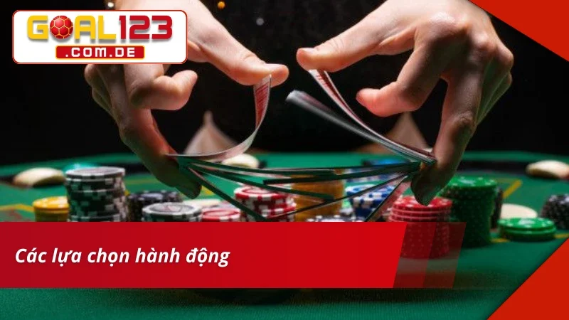 Các lựa chọn hành động trong Blackjack hiện nay
