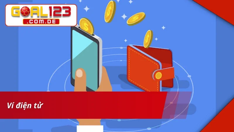 Hướng dẫn rút tiền GOAL123 về ví điện tử