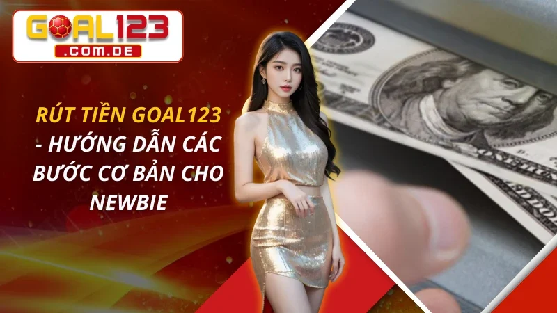 Rút Tiền GOAL123