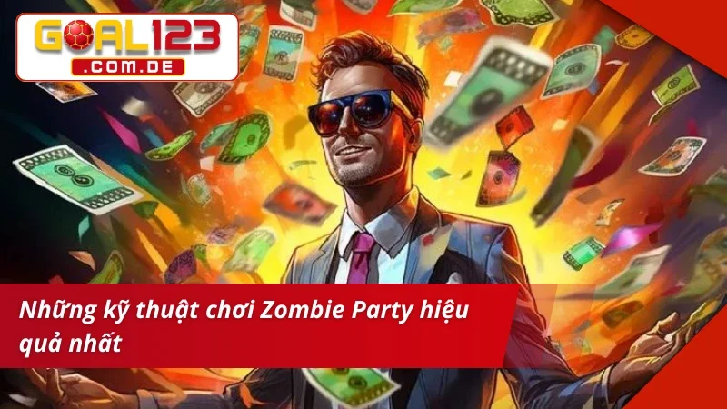 Kỹ thuật săn thưởng trong game Zombie Party GOAL123